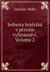 Jednota bratrska v prvnim vyhnanstvi, Volume 2