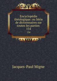 Encyclopdie thologique: ou Srie de dictionnaires sur toutes les parties .. 154