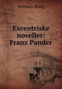 Excentriske noveller: Franz Pander