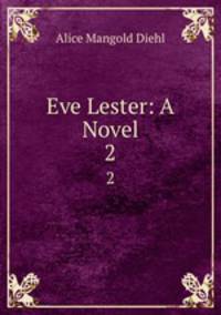 Eve Lester: A Novel. 2