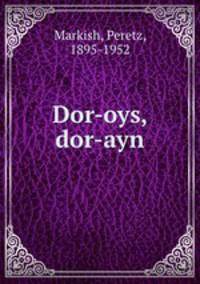 Dor-oys, dor-ayn