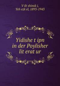 Yidishe t?ipn in der Poylisher lit?erat?ur