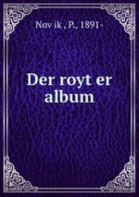 Der royt?er album