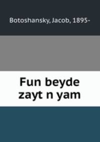 Fun beyde zaytn yam