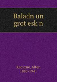 Baladn un grot?esk?n