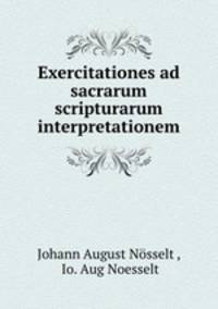 Exercitationes ad sacrarum scripturarum interpretationem