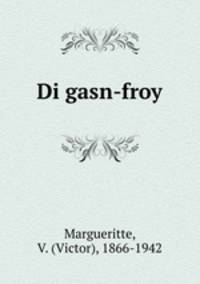Di gasn-froy
