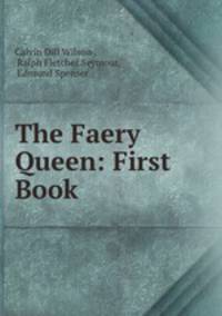 The Faery Queen: First Book