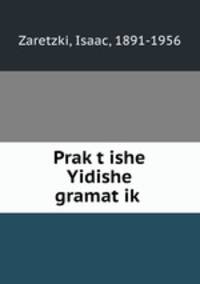 Praktishe Yidishe gramatik