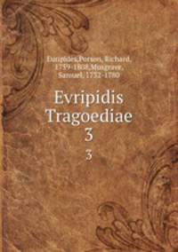 Evripidis Tragoediae. 3