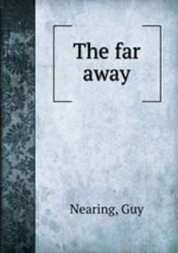 The far away