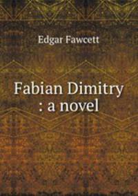 Fabian Dimitry : a novel