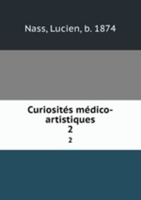 Curiosits mdico-artistiques. 2