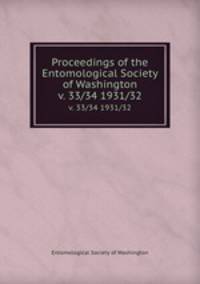 Proceedings of the Entomological Society of Washington. v. 33/34 1931/32