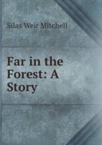 Far in the Forest: A Story