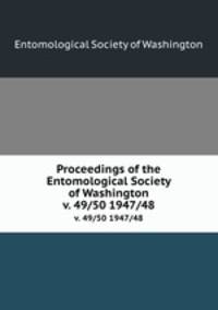Proceedings of the Entomological Society of Washington. v. 49/50 1947/48