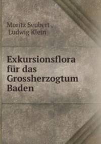 Exkursionsflora fur das Grossherzogtum Baden