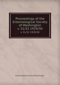 Proceedings of the Entomological Society of Washington. v. 31/32 1929/30