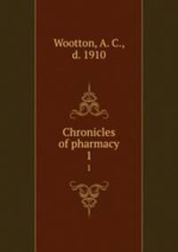 Chronicles of pharmacy. 1