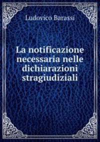 La notificazione necessaria nelle dichiarazioni stragiudiziali