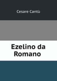Ezelino da Romano .