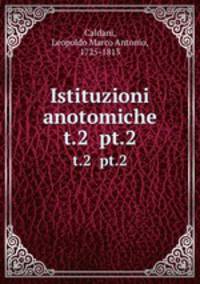 Istituzioni anotomiche. t.2 pt.2