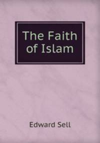 The Faith of Islam