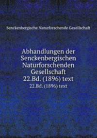 Abhandlungen der Senckenbergischen Naturforschenden Gesellschaft. 22.Bd. (1896) text