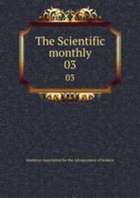 The Scientific monthly. 03