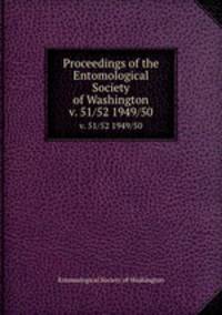 Proceedings of the Entomological Society of Washington. v. 51/52 1949/50