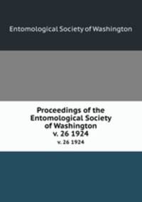 Proceedings of the Entomological Society of Washington. v. 26 1924