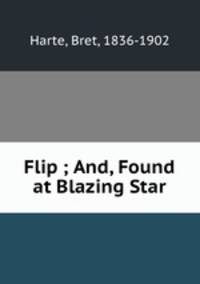 Flip ; And, Found at Blazing Star