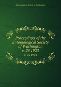 Proceedings of the Entomological Society of Washington. v. 25 1923