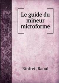 Le guide du mineur microforme