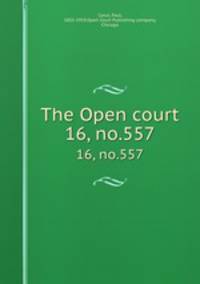 The Open court. 16, no.557