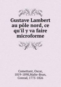 Gustave Lambert au pole nord, ce qu