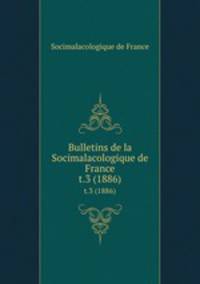 Bulletins de la Socimalacologique de France. t.3 (1886)