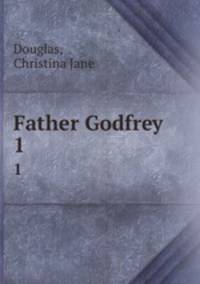 Father Godfrey. 1
