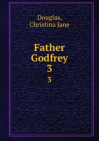 Father Godfrey. 3