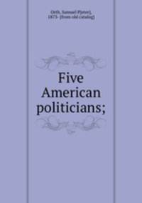 Five American politicians;