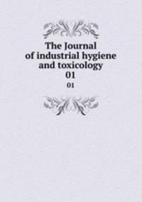 The Journal of industrial hygiene and toxicology. 01