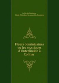 Fleurs dominicaines ou les mystiques d