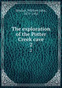 The exploration of the Potter Creek cave. 2