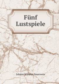 Funf Lustspiele