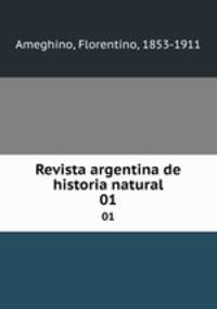 Revista argentina de historia natural. 01