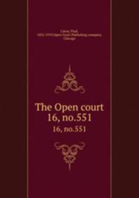 The Open court. 16, no.551