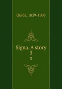 Signa. A story. 3