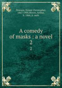 A comedy of masks : a novel. 2