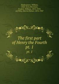The first part of Henry the Fourth. pt. 1