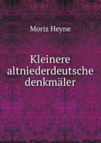 Kleinere altniederdeutsche denkmaler